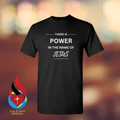 There Is Power In The Name of Jesus Shirt