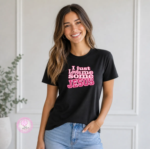 I Just Loves Me Some Jesus Shirt