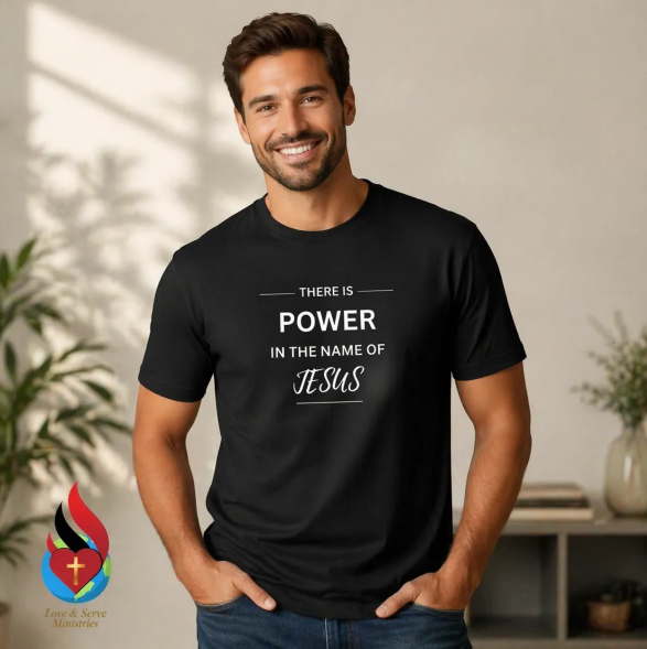 There Is Power In The Name of Jesus Shirt