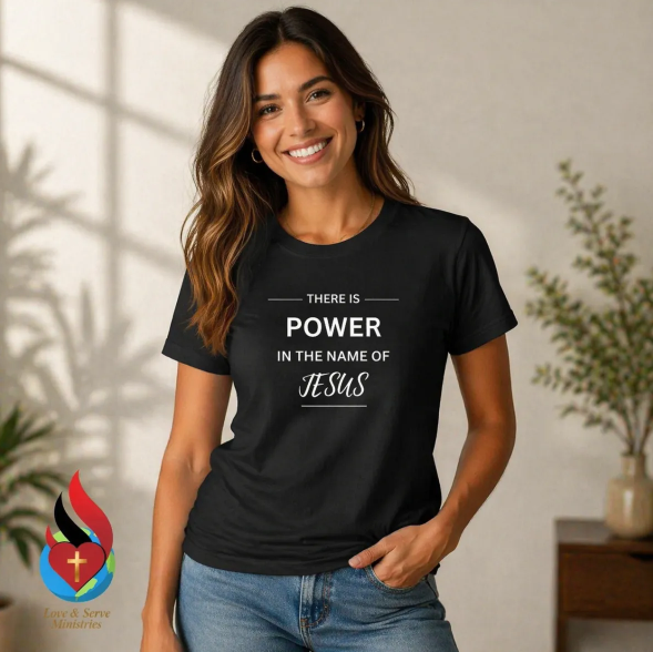 There Is Power In The Name of Jesus Shirt